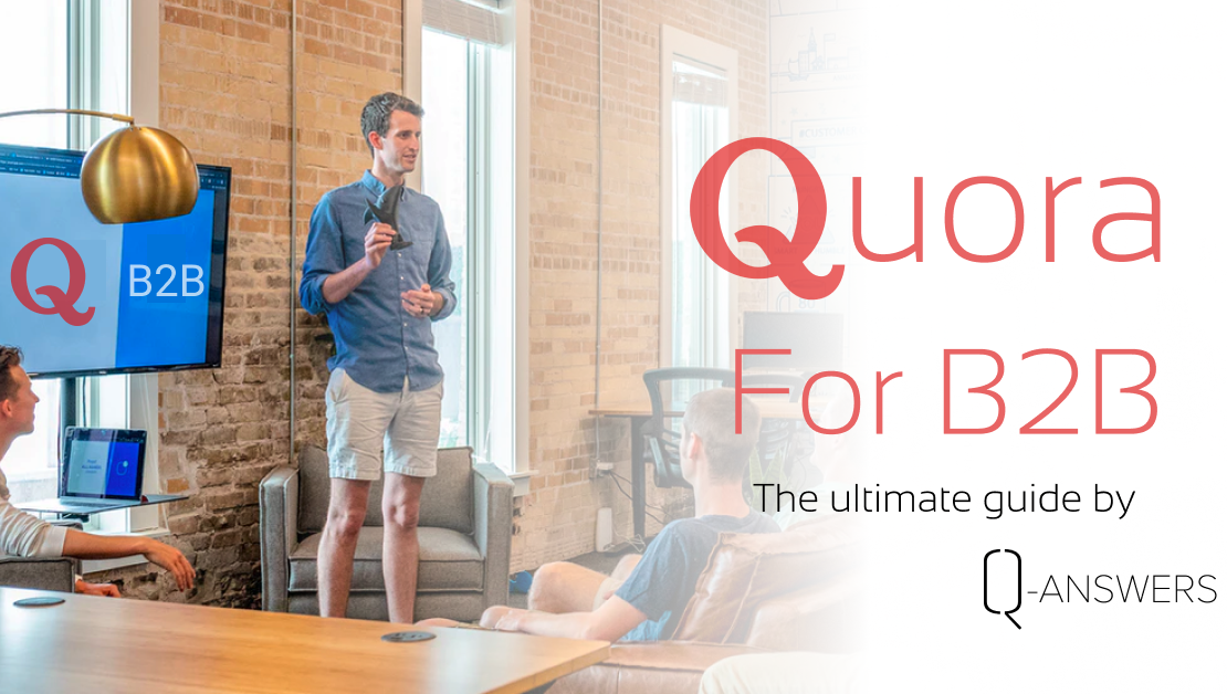  How to use Quora for B2B Marketing